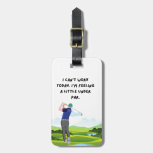 Etiqueta De Bagagem Golfe, não posso trabalhar hoje, estou me sentindo