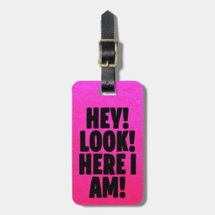 Etiqueta De Bagagem "Hey! Olhe! Aqui eu estou!" Folha cor-de-rosa
