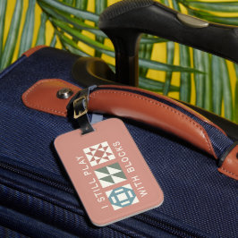 Etiqueta De Bagagem I Still Play With Blocks Quilter's Luggage Tag