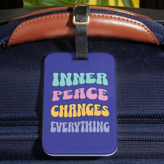 Etiqueta De Bagagem Inner Peace Changes Everything (Frente Insitu 2)