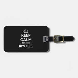Etiqueta De Bagagem Mantenha a calma porque YOLO