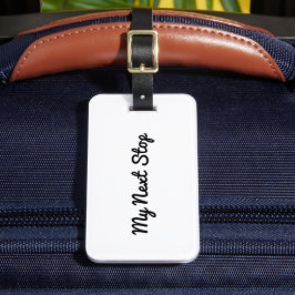 Etiqueta De Bagagem Minha próxima parada - Design personalizável branc
