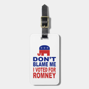 Etiqueta De Bagagem Não me responsabilize que eu votei para Romney