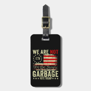 Etiqueta De Bagagem Não Somos Lixo VoteTrump 2024 Apoiador de Trump 