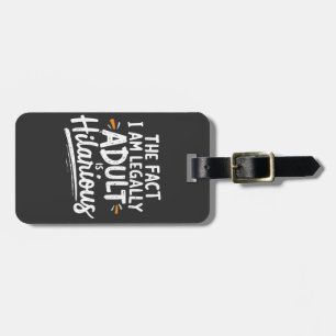 Etiqueta De Bagagem O fato de eu ser legalmente um adulto é hilário: