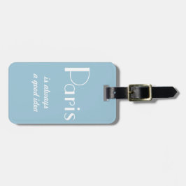 Etiqueta De Bagagem Paris é sempre uma boa ideia