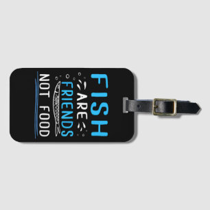 Etiqueta De Bagagem Peixes não são amizades Comidas Camisa do pescador