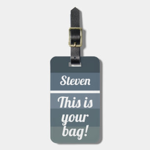 Etiqueta De Bagagem Personalizada Esta é a sua bolsa Cinza Engraçada