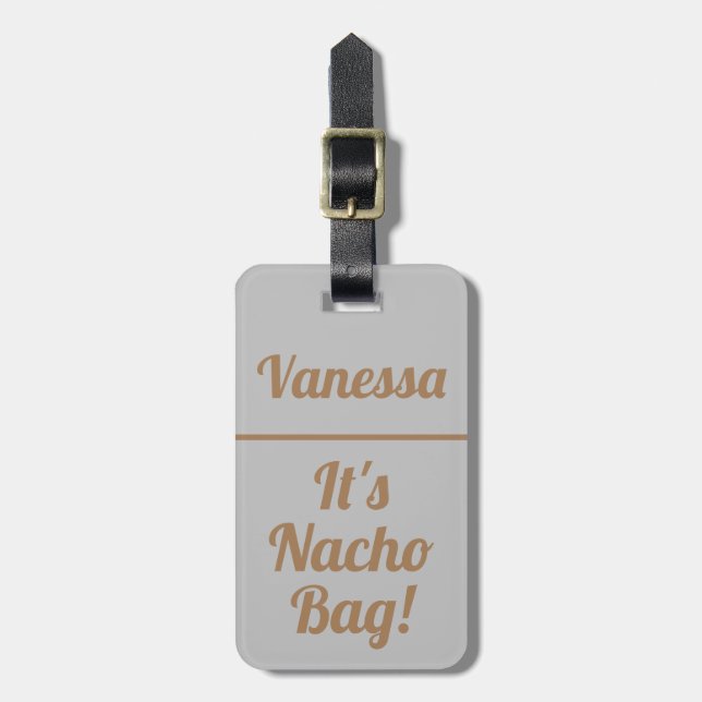 Etiqueta De Bagagem Personalizado é Nacho Bag | Engraçado (Frente Vertical)