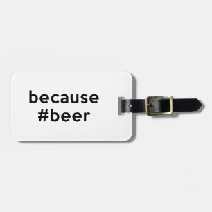 Etiqueta De Bagagem Porque Beer