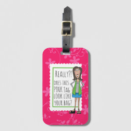 Etiqueta De Bagagem Realmente?! Este olhar cor-de-rosa do Tag gosta de