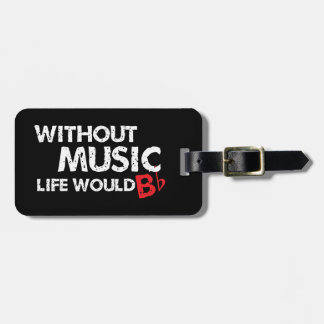 Etiqueta De Bagagem Sem música, a vida b liso!