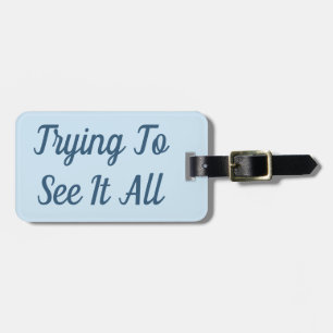 Etiqueta De Bagagem Tentativa vê-la todo o Tag da bagagem