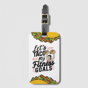 Etiqueta De Bagagem Vamos ao Taco "sobre os meus objetivos de Malhação