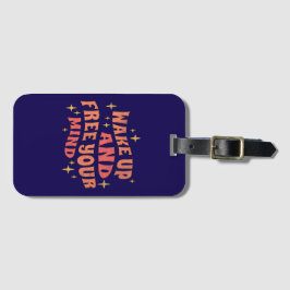 Etiqueta De Bagagem Wake Up and Free your Mind