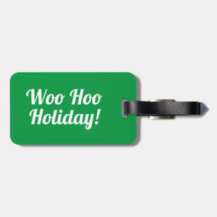 Etiqueta De Bagagem Woo Hoo Holiday Etiqueta Engraçada