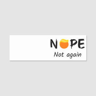 Etiqueta De Nome Anti-Trump - Não, Não Novamente II
