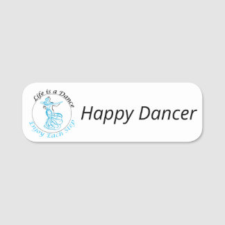 Etiqueta De Nome Customizable Name Badge "Life is a Dance..."