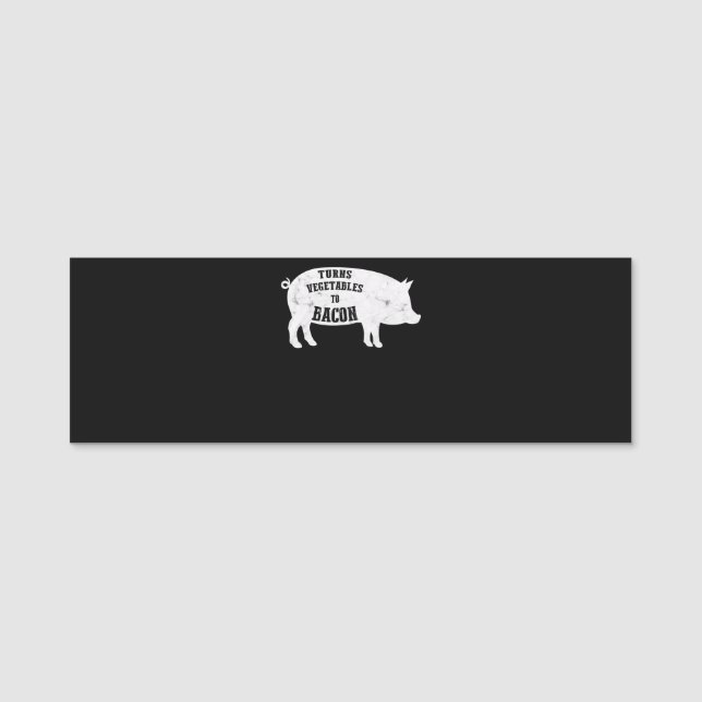 Etiqueta De Nome Transforma Vegetais Em Bacon | CHURRASCOS Engraçad (Frente)