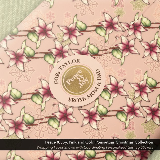 Etiqueta de Presente Redonda Pensa-redonda Dourada (Peace & Joy Gold and Pink Round Gift Tag Sticker Shown with Matching Pink Poinsettia Wrapping Paper.)