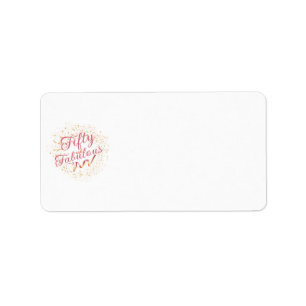 Etiqueta Fifty and Fabulous pink typography, gold sparkle