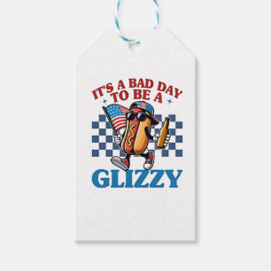 Etiqueta Para Presente É um dia ruim ser uma camiseta Glizzy 4 de julho
