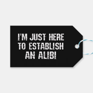 Etiqueta Para Presente Estou aqui para estabelecer um álibi