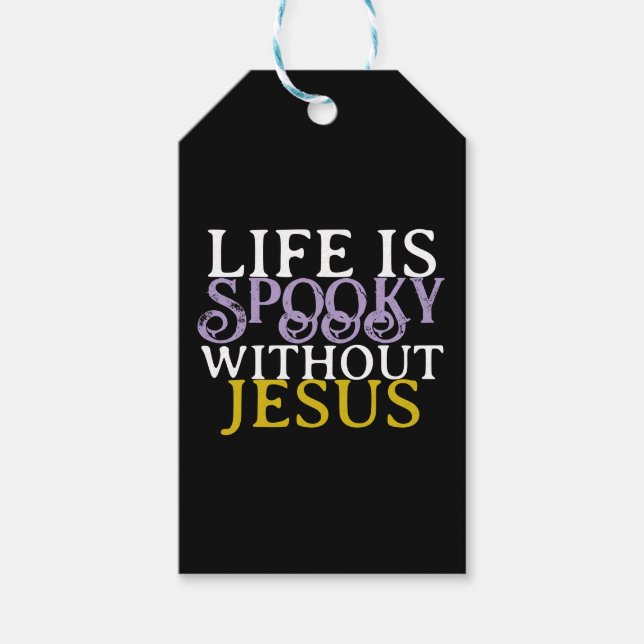 ETIQUETA PARA PRESENTE LIFE IS SPOOKY WITHOUT JESUS (Frente)