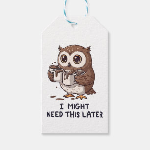 Etiqueta Para Presente Posso Precisar de Café Mais Tarde - Humor de Coruj