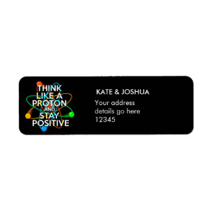 Etiqueta Personalizado PENSE COMO UM PRÓTON E PERMANEÇA POS