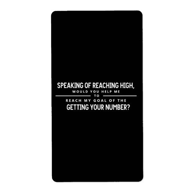 Etiqueta Speaking Of Reaching High - Funny Flirty  (Frente)