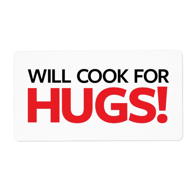 Etiqueta Will Cook for Hugs (Frente)