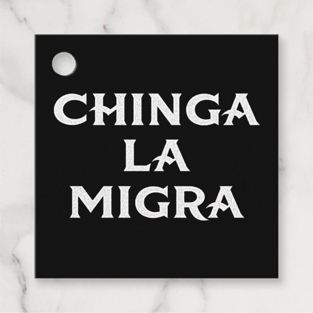 Etiquetas Para Lembrancinhas Chinga LA Migra (Frente)