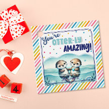 You're Otterly Amazing cute otter Valentine