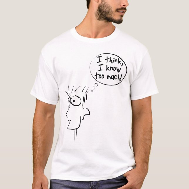 Eu acho que sei muito camiseta (Frente)