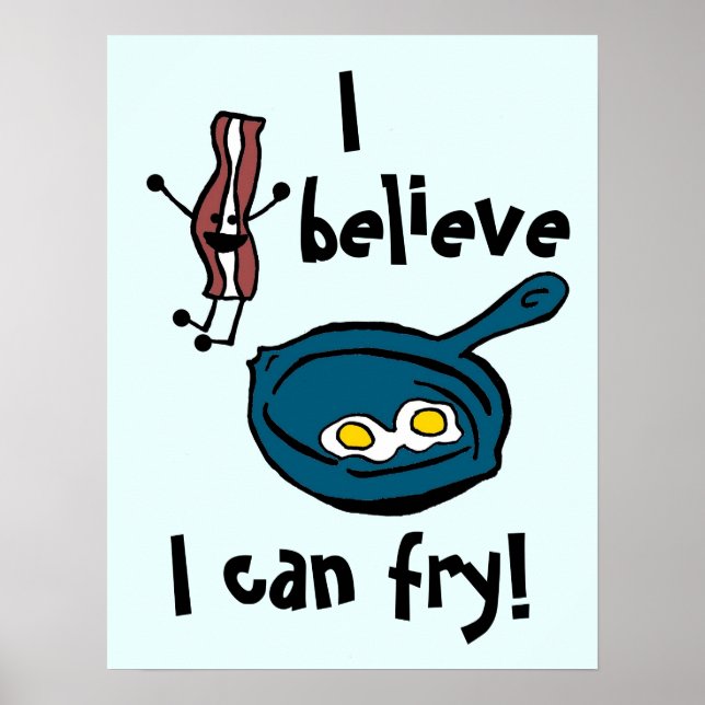 Eu Acredito Que Posso Fry Bacon Poster (Frente)