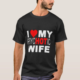 Eu adoro a minha camiseta de mulher psicológica HO