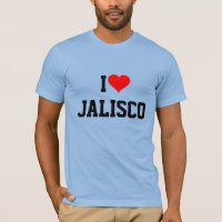 Eu adoro camiseta JALISCO