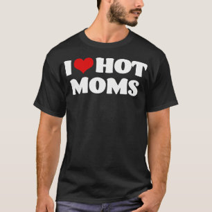 Eu Adoro Mães Quentes Camisa Vermelha Coração Quen