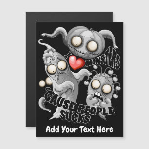 Eu adoro monstros porque Pessoas são péssimas