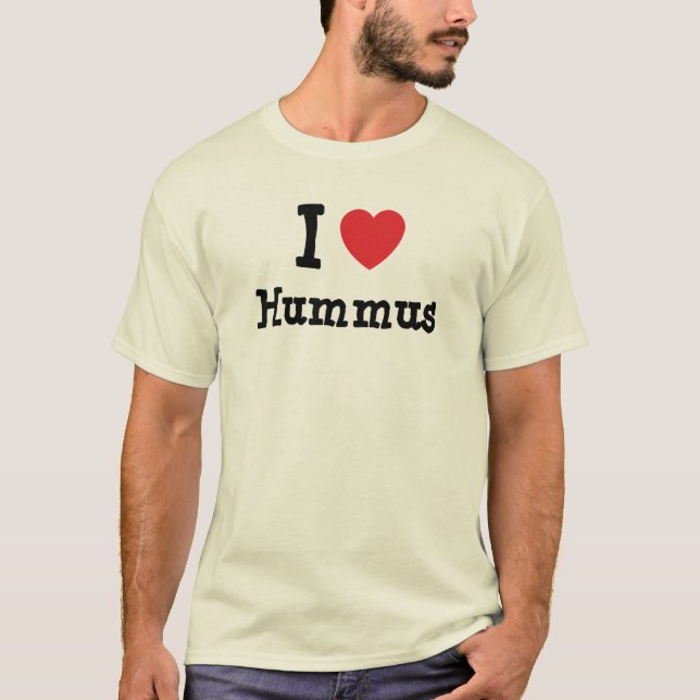 Eu adoro o coração Hummus T-Shirt (Frente)