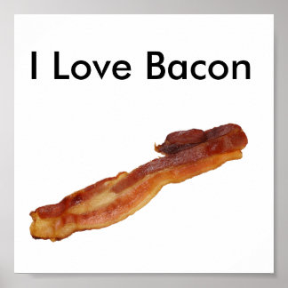 Eu adoro Poster de Bacon