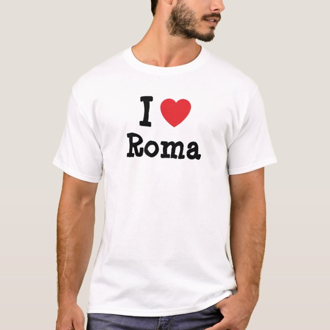 Eu adoro T-Shirt de coração Roma (Frente)