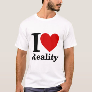 Eu adoro T-Shirt de Realidade