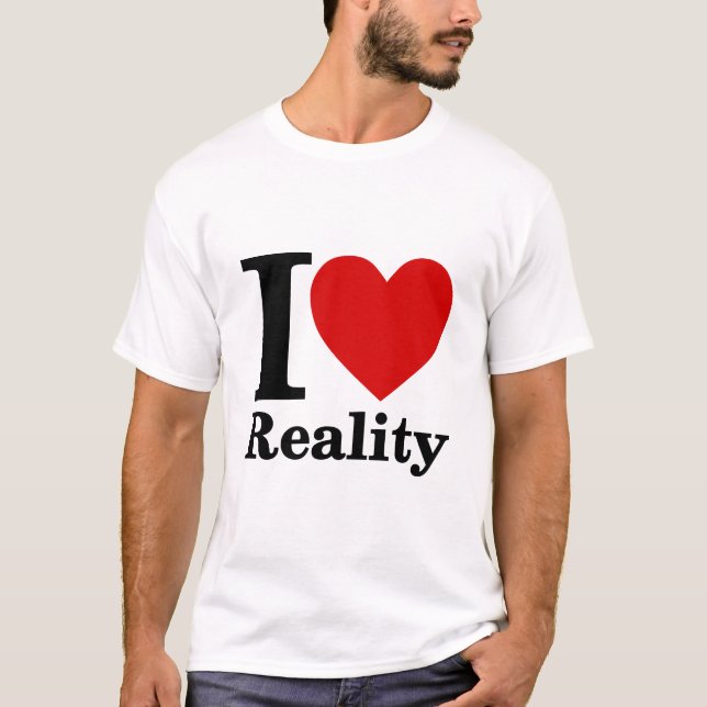 Eu adoro T-Shirt de Realidade (Frente)