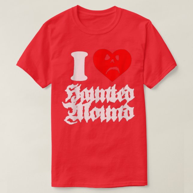 Eu Adoro T-Shirt Mound Assombrado (Frente do Design)