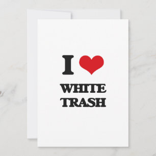 Eu adoro White Trash