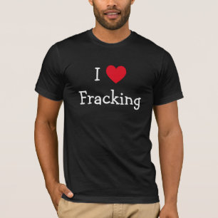Eu amo a camisa de Fracking