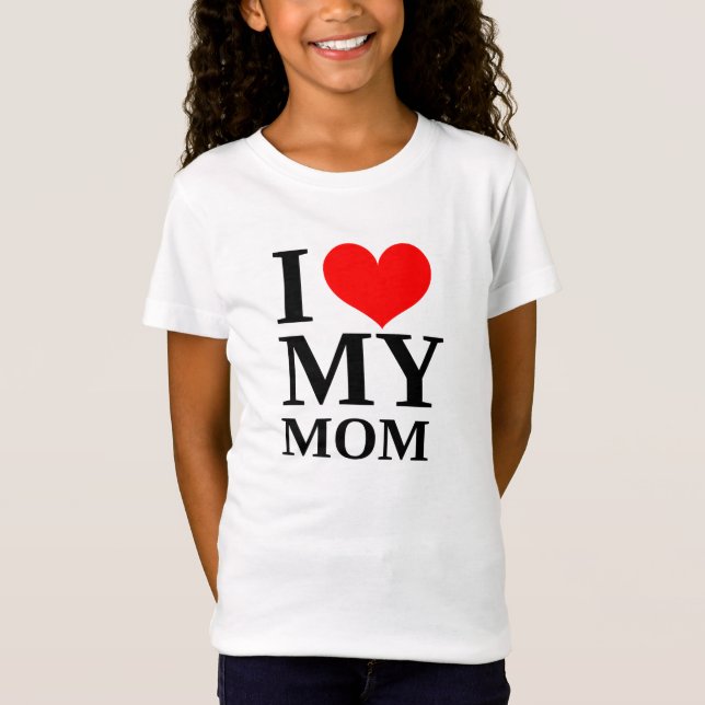 Eu Amo A Minha Mãe Dia de as mães T-Shirt (Frente)