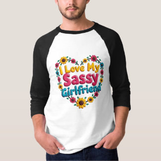 Eu Amo A Minha Namorada Sassy T-Shirt